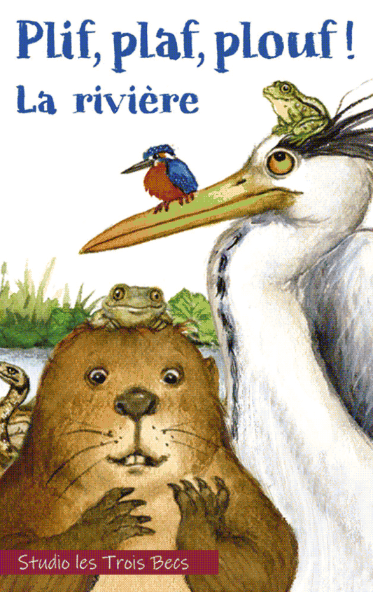 Plif, plaf, plouf ! La rivière